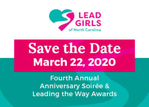 LEAD Girls of NC Annual Anniversary Soiree & Leading the Way Awards